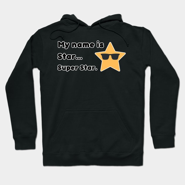 Super star Hoodie by WordsGames